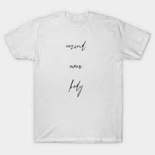 Mind Over Body T-Shirt